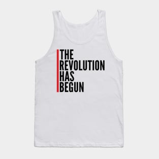 THE REVOLUTION HAS BEGUN Tank Top